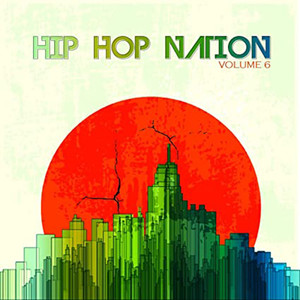 Hip Hop Nation, Vol. 6