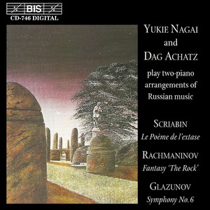 GLAZUNOV: Symphony No. 6 (arr. for 2 pianos)