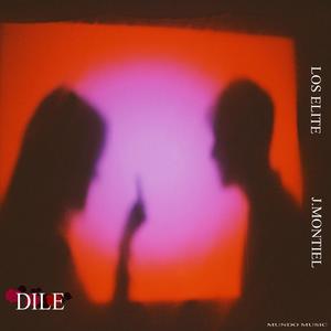 Dile (feat. J.Montiel)