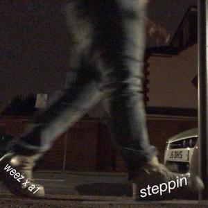 Weez - steppin'(feat. YNR A1) (Explicit)