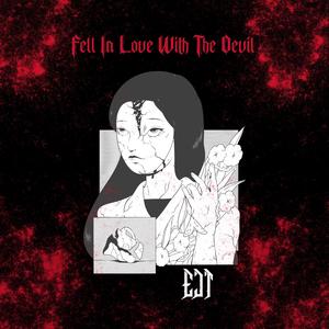 Fell In Love With The Devil (Explicit)