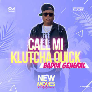 Call Mi Klutcha Quick (Explicit)