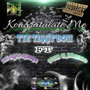 Kongratulate Me (feat. TTE-KYG Kobra & TTE G_Blanco) [Explicit]