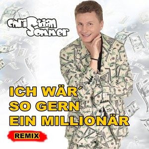 Ich wär so gern ein Millonär (Remix)