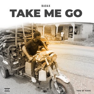 Take Me Go (Explicit)