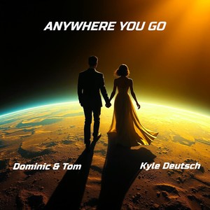 Anywhere You Go