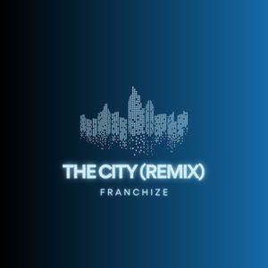 The City (Remix|Explicit)