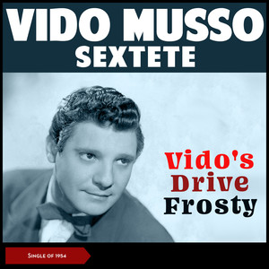 Vido's Drive - Frosty (Single of 1954)