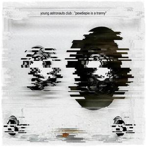 Pewdiepie Is A Tranny (feat. Mario Cash) (Michael Macintosh & Crystal Macintosh Remix VII|Explicit)