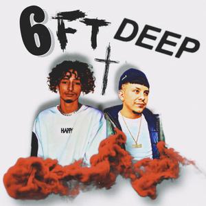 6FT DEEP (feat. Joseph RecKlezz) [Explicit]