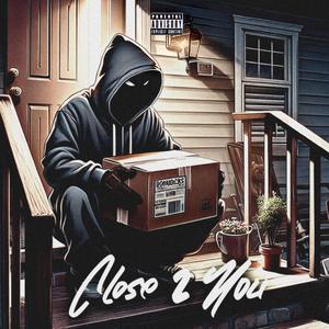Close 2 you (Explicit)