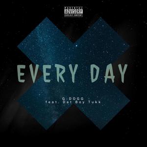 Every Day (feat. Dat Boy Tuckk) [Explicit]