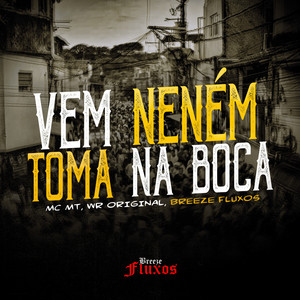 Vem Neném Toma na Boca (Explicit)