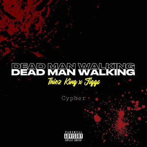 Dead Man Walking Cypher (Explicit)