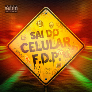 Sai do Celular F. D. P. (Explicit)