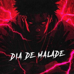DIA DE MALADE (Explicit)