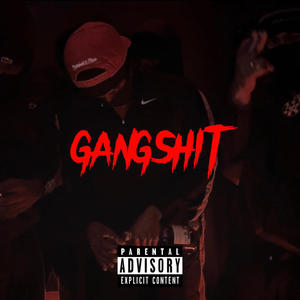 GANGSHIT (Explicit)