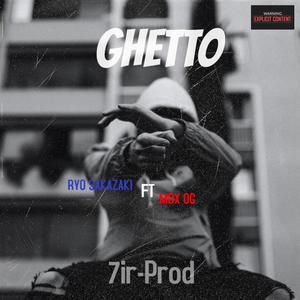 GHETTO (feat. MDX OG) (Explicit)