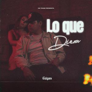 Lo que Diera (Explicit)