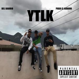 YTLK Ya Te LA Know (feat. Fredo SF2 & Low Koroel 1318) [Explicit]