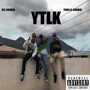 YTLK Ya Te LA Know (feat. Fredo SF2 & Low Koroel 1318) (Explicit)