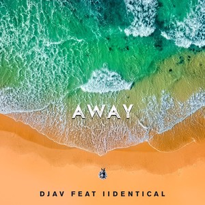 Away (feat. Iidentical)