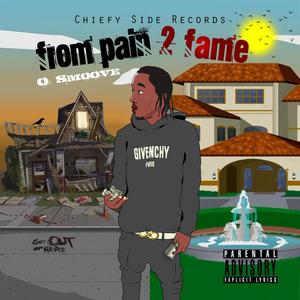 From Pain 2 Fame (Explicit)