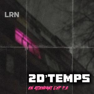 2D'TEMPS (en attendant l'ep) Pt. 2 [Explicit]