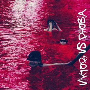 Viktor VS Phobia(Phobia Prod.) (Explicit)