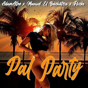 Pal Party (Explicit)