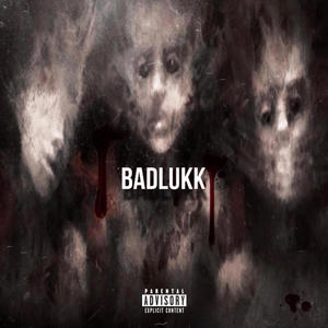 BadLukk (Explicit)