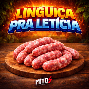 Linguiça Pra Leticia (Explicit)