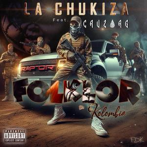 La Chukiza (feat. Cruz AG) [Explicit]