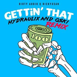 Gettin' That (Hydraulix and Oski remix)