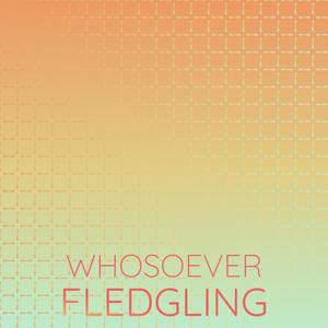 Whosoever Fledgling