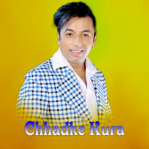 Chhadke Kura