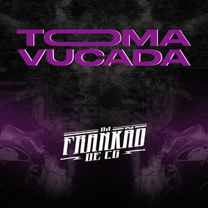 TOMA VUCADA (Explicit)