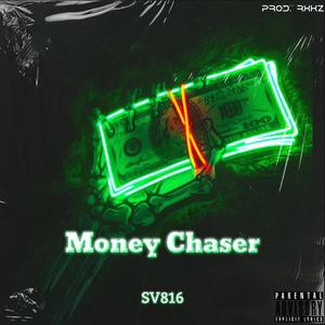 Money Cha$er (Explicit)