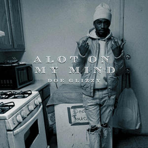 A Lot On My Mind (Explicit)