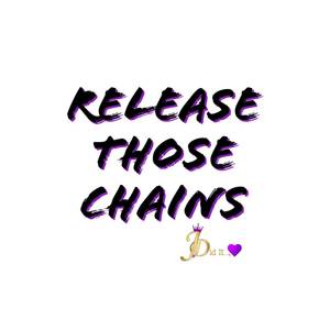 Release Those Chains (Explicit)