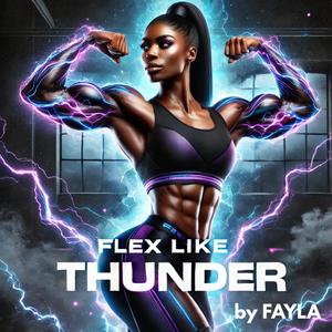 FLEX LIKE THUNDER