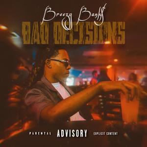 Bad Decisions (Explicit)