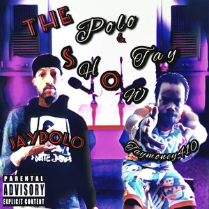 The Polo & Tay Show (Explicit)