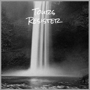 Tours Resister