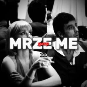Mrze Me (Explicit)