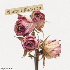 Wasted Flowers