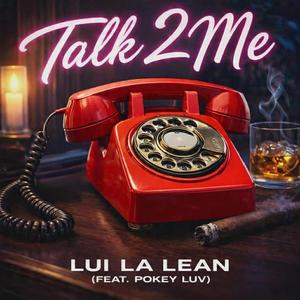 Talk 2 Me (feat. Pokey Luv)