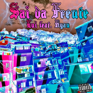 Sai da Frente (Explicit)