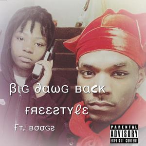 Big Dawg Back Freestyle (feat. Boogs) [Explicit]