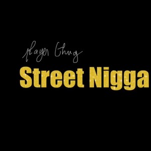 Street Nigga